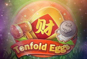 Tenfold Eggs